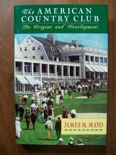 The American Country Club Definitive Illus History