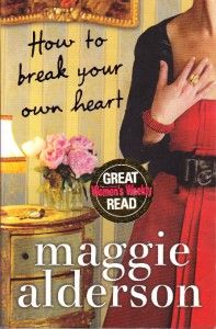 How to Break Your Own Heart Maggie Alderson Shoe Mone