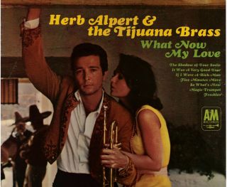 Alpert Herb TJB What Now My Love A M SP 4114 Stereo LP VG