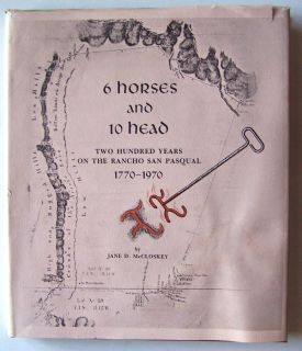 PASADENA, ALTADENA & S. PASADENA History 6 HORSES & TEN HEAD RANCHO 