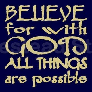   Primitive Stencil Believe for with God All Things Are Possible