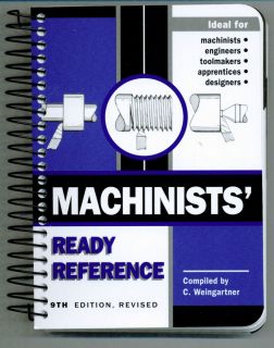 Machinists Ready Reference 9th Edition Revised Compiled by C 