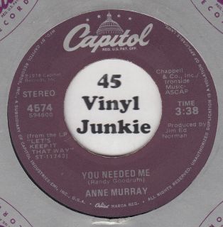 Anne Murray 7 45 RPM You Needed Me on Capitol Records