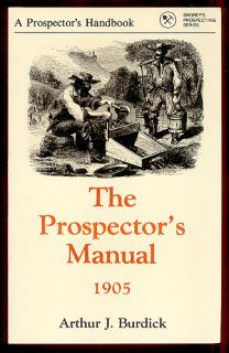 description the prospector s manual 1905 by arthur j burdick