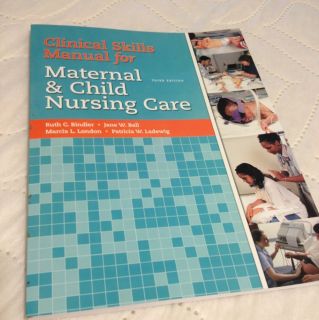 Clinical Skills Manual for Maternal and Child Nursing Care by Ruth C 
