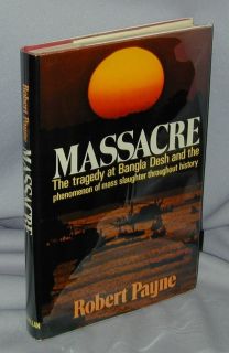 Massacre tragedy at Bangla Desh Robert Payne HC DJ 1st printing 1973 