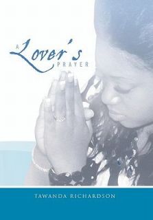 Lovers Prayer by Tawanda Richardson 2010, Paperback
