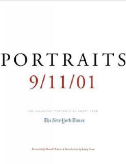 Portraits 9 11 01 The Collected Portraits of Grief from the New York 