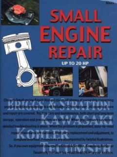 Small Engine Repair up to 20 HP by Chilton Automotive Editorial Staff 