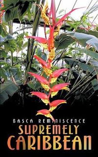 Supremely Caribbean by BASCA Reminiscence 2011, Paperback