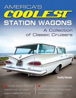 Americas Coolest Station Wagons by Scotty Gosson 2011, Hardcover 