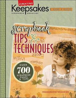 Scrapbook Tips and Techniques Presenting over 700 of the Best 