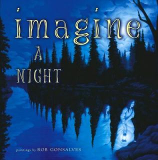 Imagine a Night by Sarah L. Thomson 2003, Picture Book