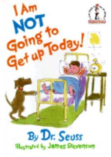 Am Not Going to Get up Today by Dr. Seuss 1987, Hardcover