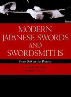 Modern Japanese Swords and Swordsmiths From 1866 to the Present by 