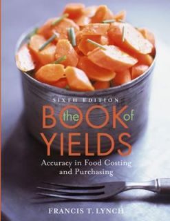 The Book of Yields Accuracy in Food Costing and Purchasing by Francis 