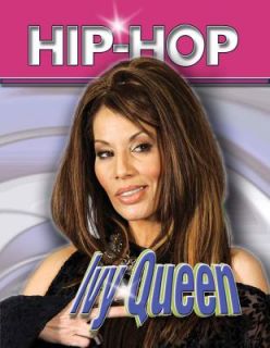 Ivy Queen Hip Hop 2 by Kim Etingoff 2009, Hardcover