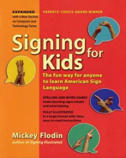 Signing for Kids, Revised by Mickey Flodin 2007, Paperback, Revised 