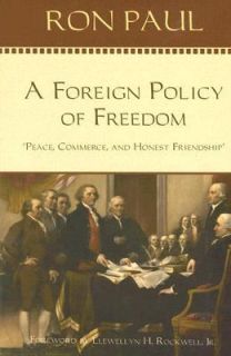 Foreign Policy of Freedom Peace, Commerce, and Honest Friendship by 