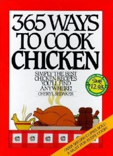 365 Ways to Cook Chicken by Cheryl Sedeker 1996, Hardcover 