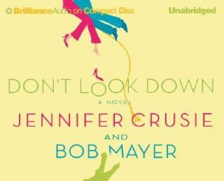Dont Look Down by Jennifer Crusie and Bob Mayer 2006, CD, Unabridged 