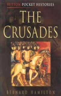 The Crusades by Bernard Hamilton 1998, Paperback