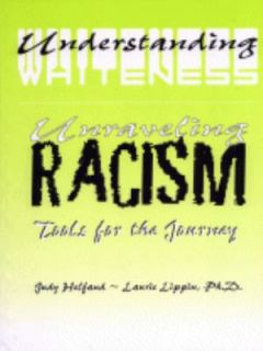 Understanding Whiteness Unraveling Racism 2001, Paperback