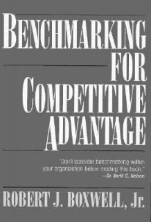 Benchmarking for Competitive Advantage by Robert J. Boxwell 1994 