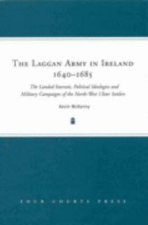The Laggan Army in Ireland, 1640 85 by Kevin McKenny 2005, Hardcover 