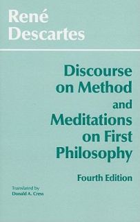 Discourse on Method and Meditations on First Philosophy by Donald A 