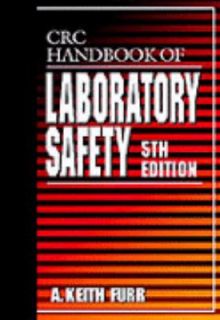 CRC Handbook of Laboratory Safety by A. Keith Furr 2000, Hardcover 