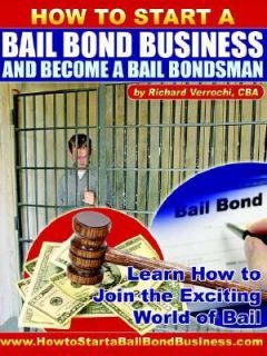 How to Start A Bail Bond Business and Become A Bail Bondsman by 