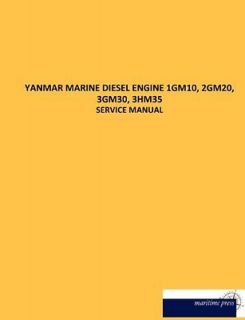 YANMAR MARINE DIESEL ENGINE 1GM10, 2GM20, 3GM30, 3HM35 N. N.