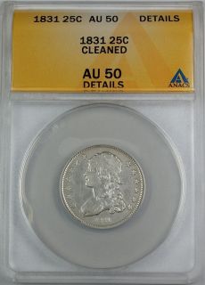 1831 Capped Bust Silver Quarter Dollar, ANACS AU 50 Details   Cleaned