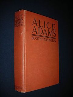 Alice Adams Booth Tarkington True 1st Ed Pulitzer 1921