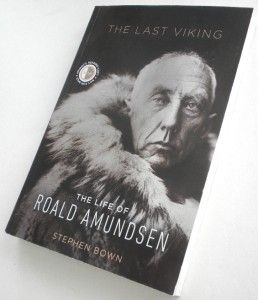 The Last Viking The Life Of Roald Amundsen Advance Reading Copy 