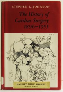 History of Cardiac Surgery 1896 1955 Open Heart Surgery Medical Book 