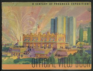 Century of Progress Official View Book Chicago 1933