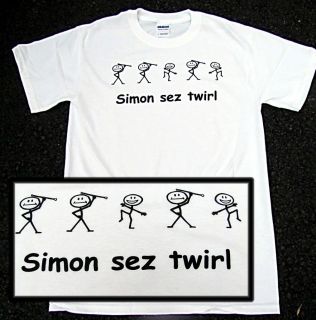 Baton Twirling White T Shirt Simon SEZ Twirl Twirler T Youth Children 