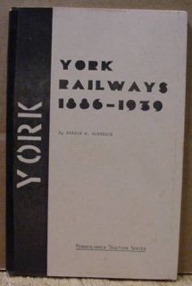 York Railways 1886 1939 by Benson Rohrbeck Pennsylvania Traction 