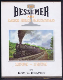 1869 1969 The Bessemer and Lake Erie Railroad Book