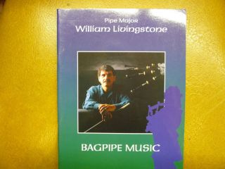 Pipe Major William Livingstone Bagpipe Music 78th Frasers Canada