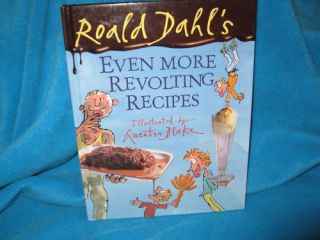 Roald Dahls Even More Revolting Recipes Q Blake  W♥W