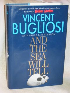 Vincent Bugliosi And the Sea Will Tell Autographed Signed Book