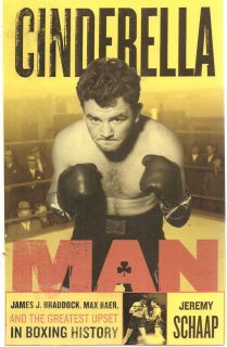 Cinderella Man, James J. Braddock, Max Baer and the Greatest Upset in 