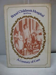 Royal Childrens Hospital Brisbane Centenary History