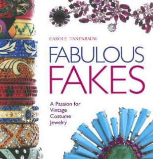 Fabulous Fakes A Passion for Vintage Costume Jewelry by Carole 