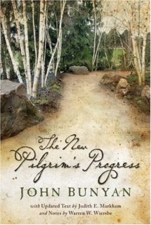 The New Pilgrims Progress John Bunyans Classic Revised for Today 