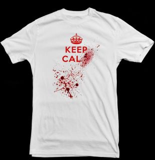 Keep Calm Blood Splatter PARODY Funny Slogan Cool White T Shirt