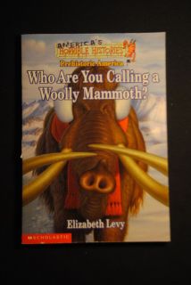 Who Are You Calling A Woolly Mammoth Elizabeth Levy